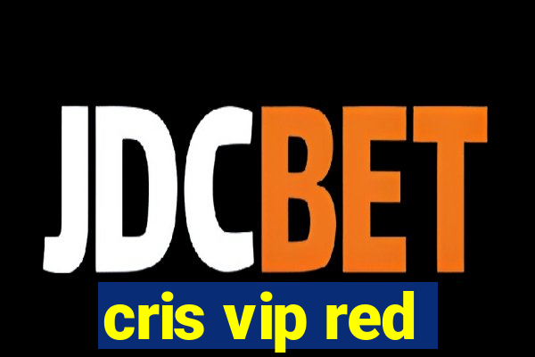 cris vip red