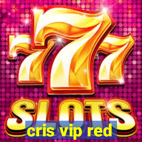 cris vip red