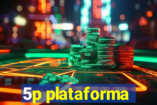 5p plataforma