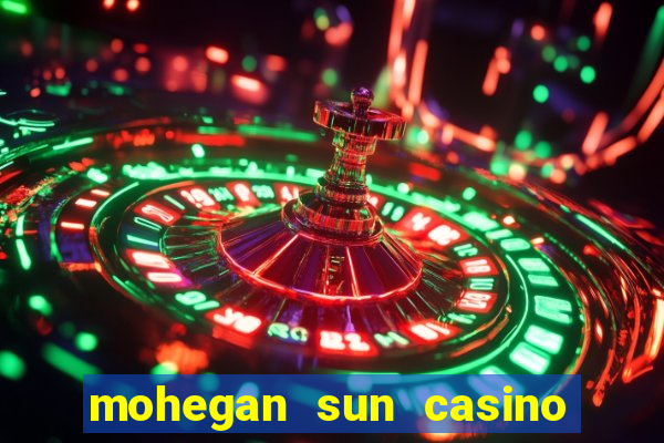 mohegan sun casino in ct