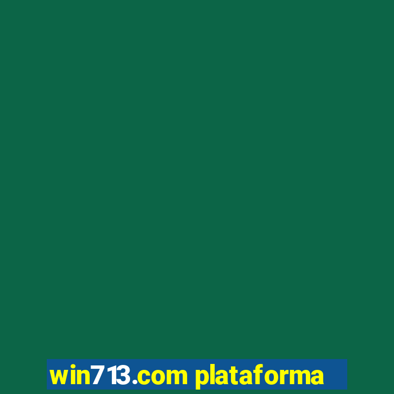 win713.com plataforma