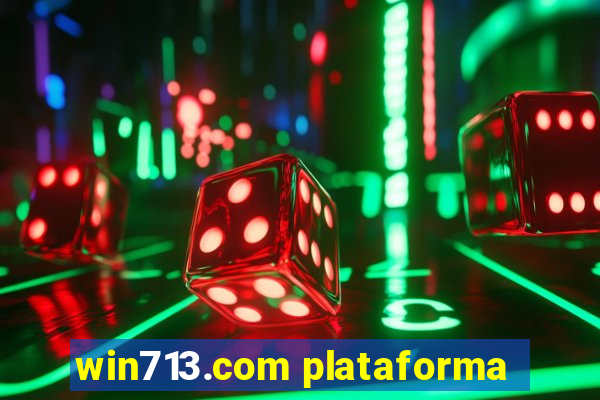 win713.com plataforma