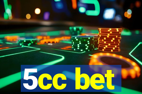 5cc bet