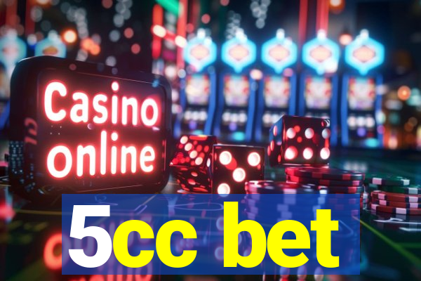 5cc bet