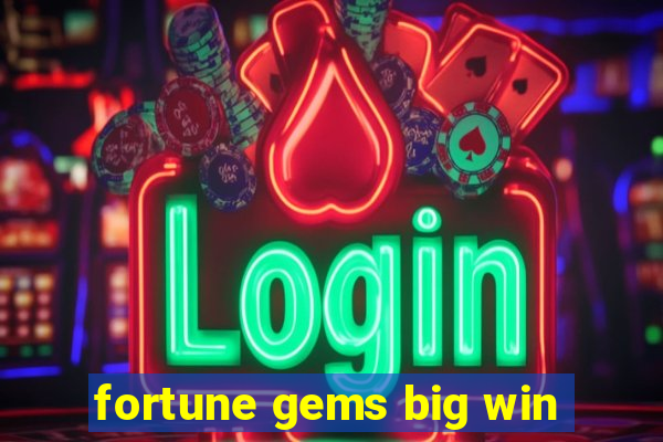 fortune gems big win