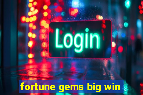 fortune gems big win