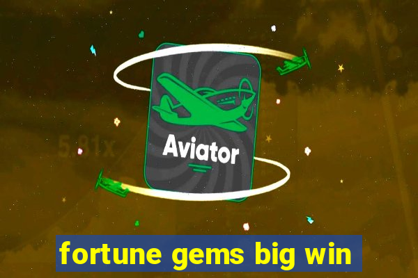 fortune gems big win