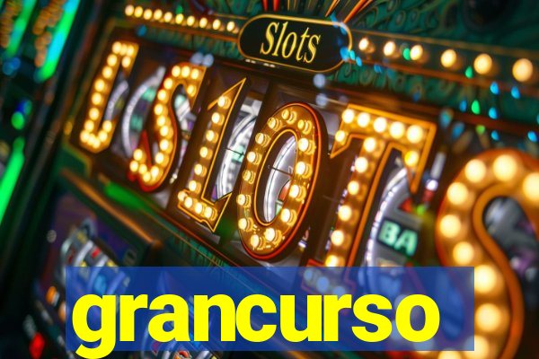 grancurso