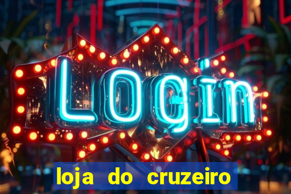 loja do cruzeiro no itau power shopping