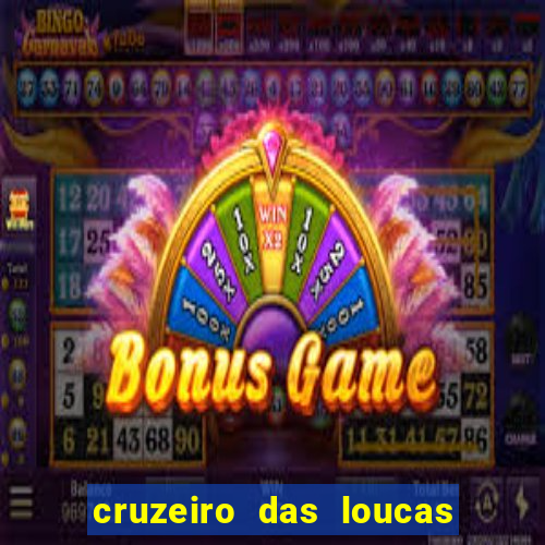 cruzeiro das loucas filme completo dublado topflix