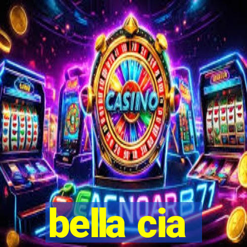 bella cia