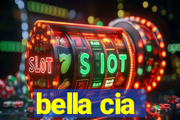 bella cia