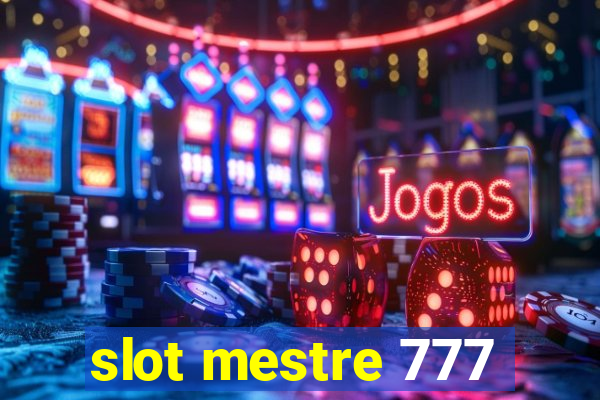 slot mestre 777