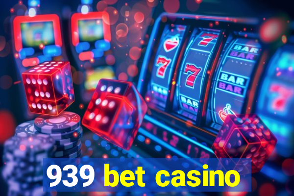 939 bet casino