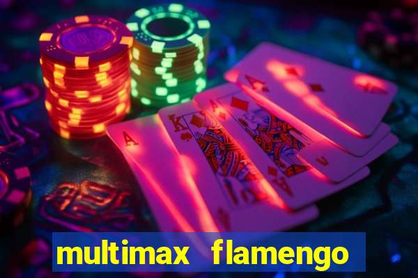 multimax flamengo ao vivo