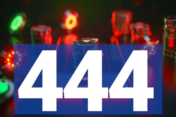 444