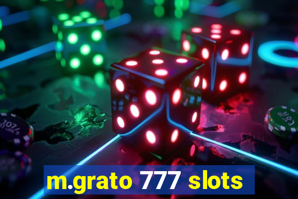 m.grato 777 slots