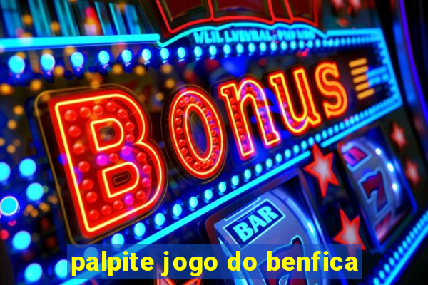 palpite jogo do benfica