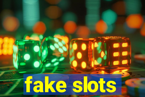 fake slots