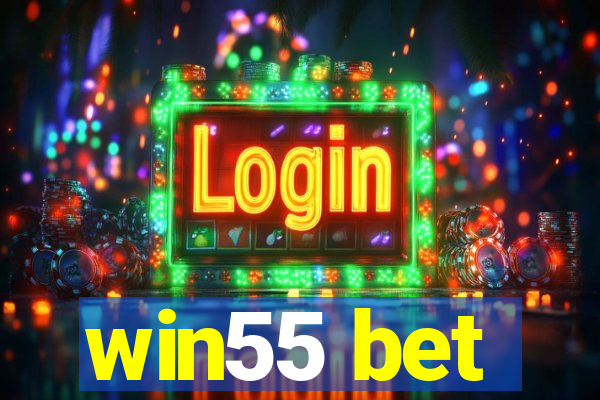 win55 bet