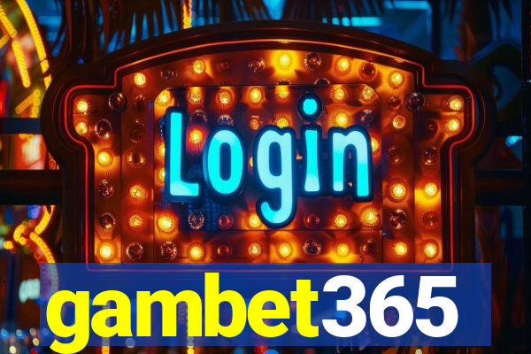 gambet365