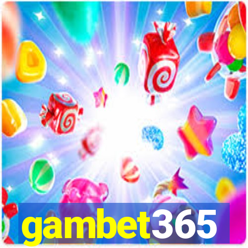 gambet365