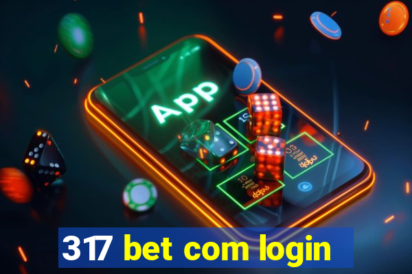 317 bet com login