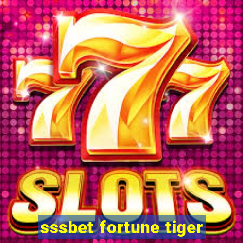 sssbet fortune tiger