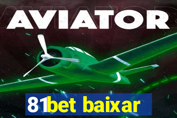 81bet baixar