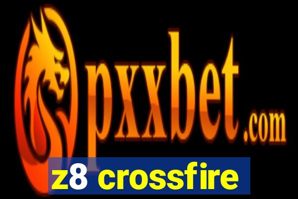 z8 crossfire