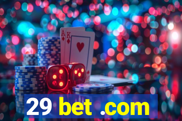 29 bet .com