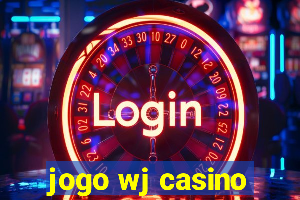 jogo wj casino