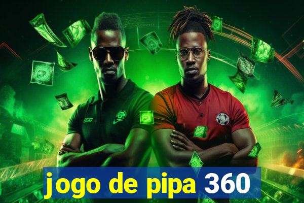 jogo de pipa 360