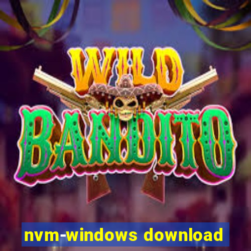 nvm-windows download