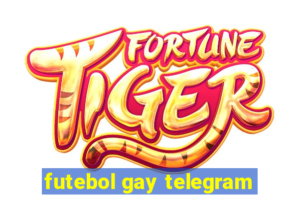 futebol gay telegram