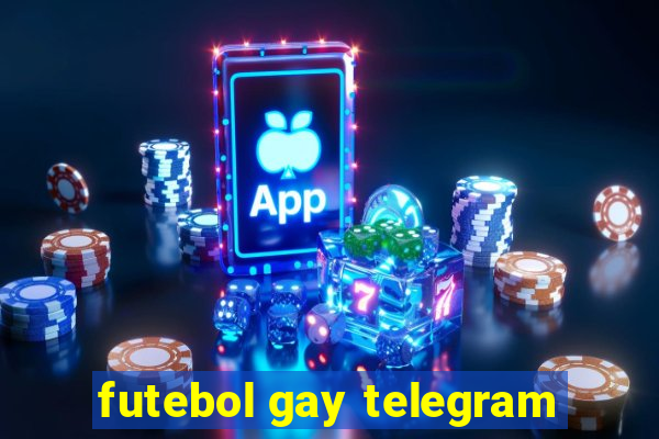 futebol gay telegram