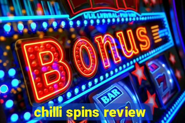 chilli spins review