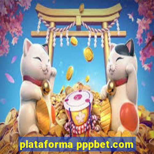 plataforma pppbet.com