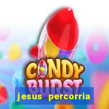 jesus percorria todas as cidades caminho neocatecumenal