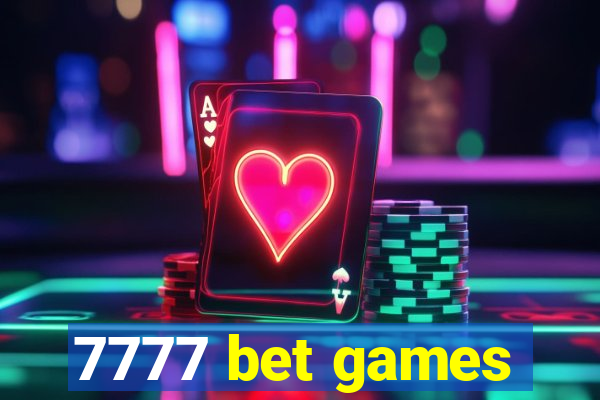 7777 bet games