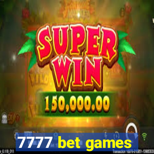 7777 bet games