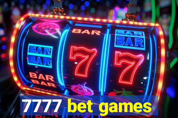 7777 bet games