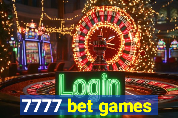 7777 bet games