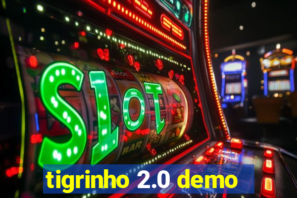 tigrinho 2.0 demo