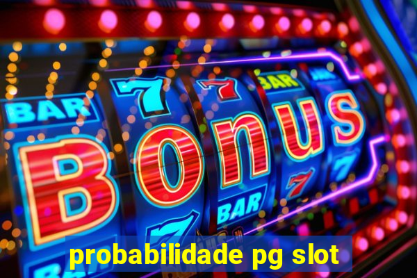 probabilidade pg slot