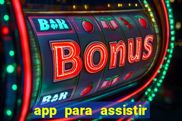 app para assistir todos os jogos de futebol