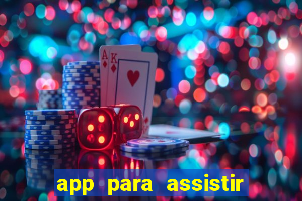 app para assistir todos os jogos de futebol