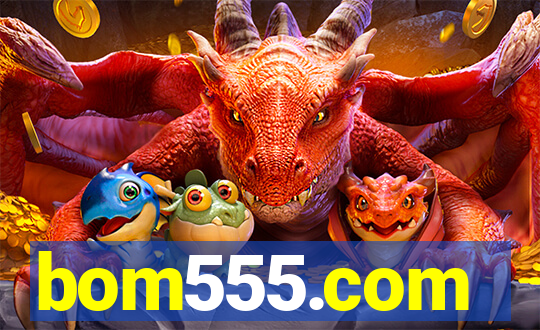 bom555.com plataforma de jogos