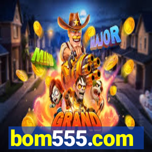 bom555.com plataforma de jogos