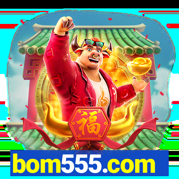 bom555.com plataforma de jogos